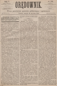 Orędownik : pismo poświęcone sprawom politycznym i społecznym. R.1, 1872, № 122