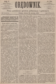 Orędownik : pismo poświęcone sprawom politycznym i społecznym. R.1, 1872, № 125