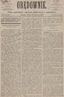 Orędownik : pismo poświęcone sprawom politycznym i społecznym. R.1, 1872, № 127