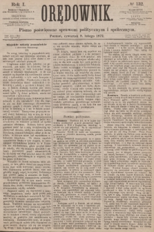 Orędownik : pismo poświęcone sprawom politycznym i społecznym. R.1, 1872, № 132