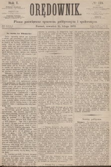 Orędownik : pismo poświęcone sprawom politycznym i społecznym. R.1, 1872, № 135