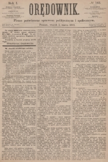 Orędownik : pismo poświęcone sprawom politycznym i społecznym. R.1, 1872, № 143