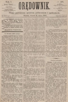 Orędownik : pismo poświęcone sprawom politycznym i społecznym. R.1, 1872, № 146