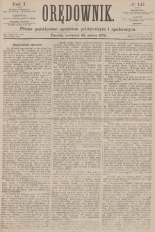 Orędownik : pismo poświęcone sprawom politycznym i społecznym. R.1, 1872, № 147 + dod.