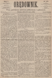 Orędownik : pismo poświęcone sprawom politycznym i społecznym. R.1, 1872, № 148