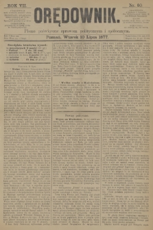Orędownik : pismo poświęcone sprawom politycznym i społecznym. R.7, 1877, nr 80