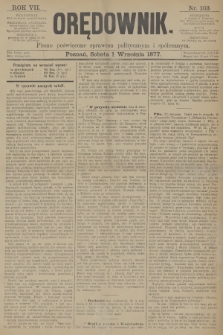 Orędownik : pismo poświęcone sprawom politycznym i społecznym. R.7, 1877, nr 103