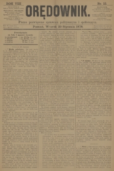 Orędownik : pismo poświęcone sprawom politycznym i spółecznym. R.8, 1878, nr 13