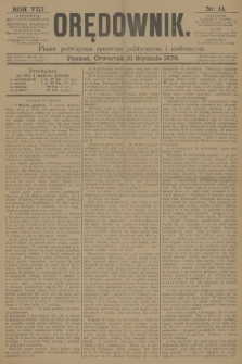 Orędownik : pismo poświęcone sprawom politycznym i spółecznym. R.8, 1878, nr 14
