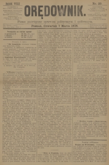 Orędownik : pismo poświęcone sprawom politycznym i spółecznym. R.8, 1878, nr 29