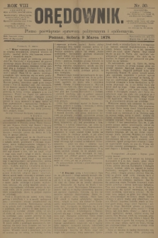 Orędownik : pismo poświęcone sprawom politycznym i spółecznym. R.8, 1878, nr 30