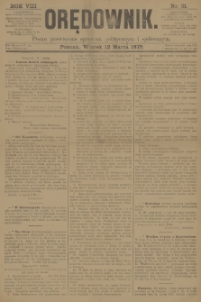 Orędownik : pismo poświęcone sprawom politycznym i spółecznym. R.8, 1878, nr 31