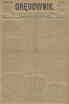 Orędownik : pismo poświęcone sprawom politycznym i spółecznym. R.8, 1878, nr 35