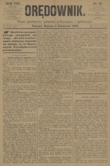 Orędownik : pismo poświęcone sprawom politycznym i spółecznym. R.8, 1878, nr 42