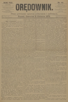 Orędownik : pismo poświęcone sprawom politycznym i spółecznym. R.8, 1878, nr 44