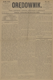 Orędownik : pismo poświęcone sprawom politycznym i spółecznym. R.8, 1878, nr 50