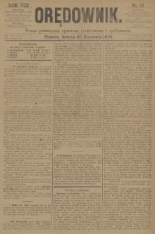 Orędownik : pismo poświęcone sprawom politycznym i spółecznym. R.8, 1878, nr 51