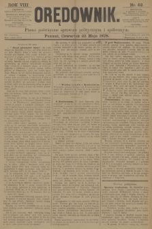 Orędownik : pismo poświęcone sprawom politycznym i spółecznym. R.8, 1878, nr 62