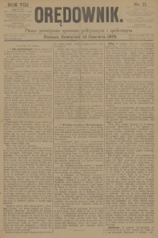 Orędownik : pismo poświęcone sprawom politycznym i spółecznym. R.8, 1878, nr 71