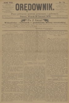 Orędownik : pismo poświęcone sprawom politycznym i spółecznym. R.8, 1878, nr 73