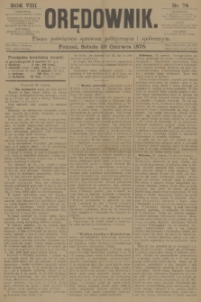 Orędownik : pismo poświęcone sprawom politycznym i spółecznym. R.8, 1878, nr 78