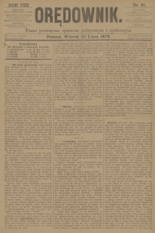 Orędownik : pismo poświęcone sprawom politycznym i spółecznym. R.8, 1878, nr 91