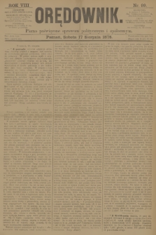 Orędownik : pismo poświęcone sprawom politycznym i spółecznym. R.8, 1878, nr 99