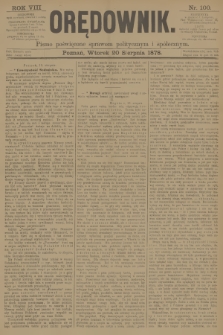 Orędownik : pismo poświęcone sprawom politycznym i spółecznym. R.8, 1878, nr 100