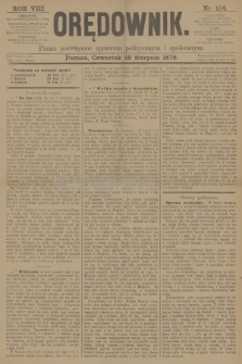 Orędownik : pismo poświęcone sprawom politycznym i spółecznym. R.8, 1878, nr 104