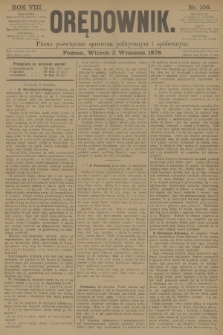 Orędownik : pismo poświęcone sprawom politycznym i spółecznym. R.8, 1878, nr 106