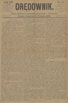 Orędownik : pismo poświęcone sprawom politycznym i spółecznym. R.8, 1878, nr 113