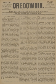 Orędownik : pismo poświęcone sprawom politycznym i spółecznym. R.8, 1878, nr 127