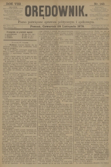 Orędownik : pismo poświęcone sprawom politycznym i spółecznym. R.8, 1878, nr 143