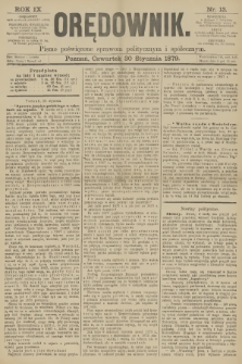 Orędownik : pismo poświęcone sprawom politycznym i spółecznym. R.9, 1879, nr 13