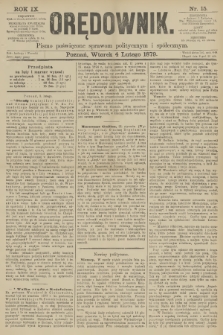 Orędownik : pismo poświęcone sprawom politycznym i spółecznym. R.9, 1879, nr 15