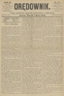Orędownik : pismo poświęcone sprawom politycznym i spółecznym. R.9, 1879, nr 27 + dod.