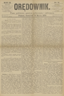 Orędownik : pismo poświęcone sprawom politycznym i spółecznym. R.9, 1879, nr 31