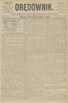 Orędownik : pismo poświęcone sprawom politycznym i spółecznym. R.9, 1879, nr 37