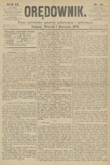 Orędownik : pismo poświęcone sprawom politycznym i spółecznym. R.9, 1879, nr 39
