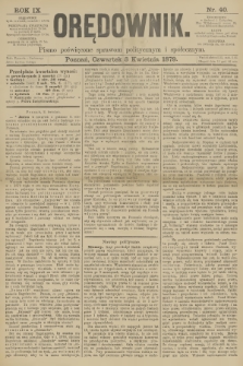 Orędownik : pismo poświęcone sprawom politycznym i spółecznym. R.9, 1879, nr 40