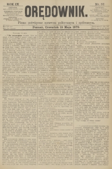 Orędownik : pismo poświęcone sprawom politycznym i spółecznym. R.9, 1879, nr 57