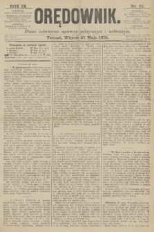 Orędownik : pismo poświęcone sprawom politycznym i spółecznym. R.9, 1879, nr 62