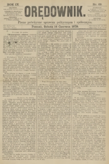 Orędownik : pismo poświęcone sprawom politycznym i spółecznym. R.9, 1879, nr 69