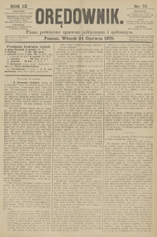 Orędownik : pismo poświęcone sprawom politycznym i spółecznym. R.9, 1879, nr 73