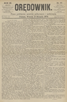 Orędownik : pismo poświęcone sprawom politycznym i spółecznym. R.9, 1879, nr 97