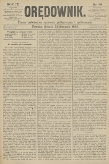 Orędownik : pismo poświęcone sprawom politycznym i spółecznym. R.9, 1879, nr 99