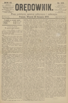Orędownik : pismo poświęcone sprawom politycznym i spółecznym. R.9, 1879, nr 100