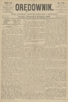 Orędownik : pismo poświęcone sprawom politycznym i spółecznym. R.9, 1879, nr 104