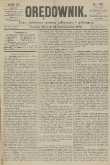 Orędownik : pismo poświęcone sprawom politycznym i spółecznym. R.9, 1879, nr 127