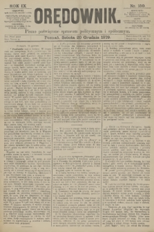 Orędownik : pismo poświęcone sprawom politycznym i spółecznym. R.9, 1879, nr 150